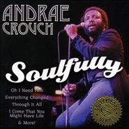 Andraé Crouch & The Disciples, Soulfully