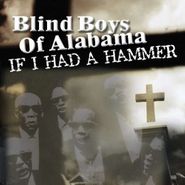 Blind Boys Of Alabama, If I Had a Hammer (CD)