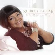 Shirley Caesar, Good God (CD)