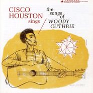 Cisco Houston, Songs Of Woody Guthrie (CD)