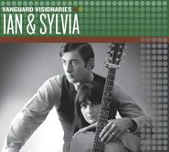 Ian & Sylvia, Vanguard Visionaries (CD)