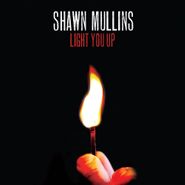 Shawn Mullins, Light You Up (LP)