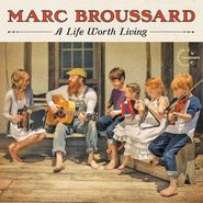 Marc Broussard, Life Worth Living (LP)