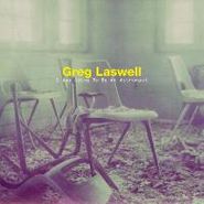 Greg Laswell, I Was Going to Be An Astronaut (CD)