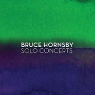 Bruce Hornsby, Solo Concerts (CD)