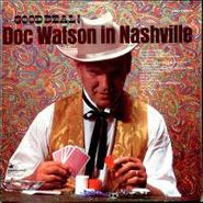 Doc Watson, Good Deal! Doc Watson In Nashville (CD)