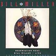 Bill Miller, Reservation Road-Live (CD)