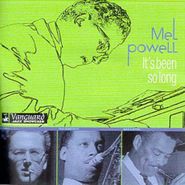 Mel Powell, It's Been So Long (CD)