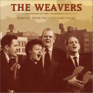 The Weavers, Rarities from the Vanguard Vault