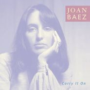Joan Baez, Carry It On