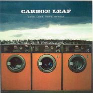 Carbon Leaf, Love Loss Hope Repeat (CD)