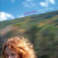 Patty Larkin, Watch The Sky (CD)