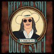 Various Artists, Keep Your Soul: A Tribute To Doug Sahm (CD)