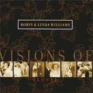 Robin & Linda Williams, Visions Of Love (CD)