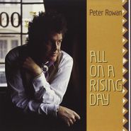 Peter Rowan, All On A Rising Day (CD)