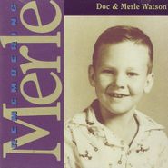 Doc & Merle Watson, Remembering Merle (CD)