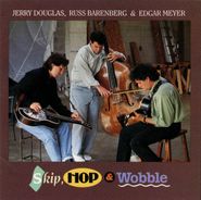 Jerry Douglas, Skip Hop & Wobble (CD)