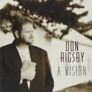 Don Rigsby, Vision (CD)