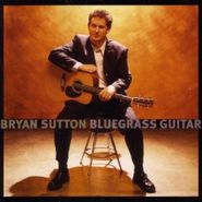Bryan Sutton, Bluegrass Guitar (CD)