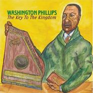 Washington Phillips, Key To The Kingdom (CD)