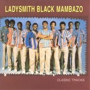 Ladysmith Black Mambazo, Classic Tracks