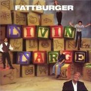 Fattburger, Livin' Large (CD)