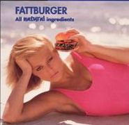 Fattburger, All Natural Ingredients (CD)