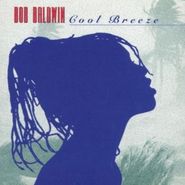 Bob Baldwin, Cool Breeze (CD)