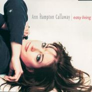 Ann Hampton Callaway, Easy Living (CD)