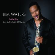 Kim Waters, I Want You-Love In The Spirit (CD)