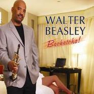 Walter Beasley, Backatcha (CD)