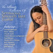 Various Artists, The Ultimate Collection Of Sensuous Smooth Jazz Guitar (CD)