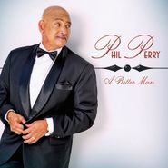 Phil Perry, A Better Man (CD)