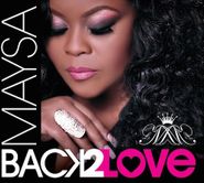 Maysa, Back 2 Love (CD)