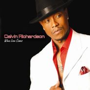 Calvin Richardson, When Love Comes (CD)
