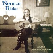 Norman Blake, Far Away, Down on a Georgia Farm