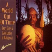 Henry Kaiser, A World Out Of Time (CD)