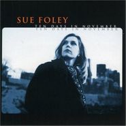 Sue Foley, Ten Days In November (CD)