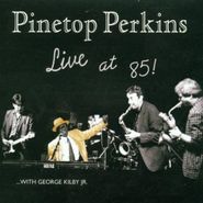 Pinetop Perkins, Live At 85 (CD)