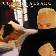 Curtis Salgado, Strong Suspician (CD)