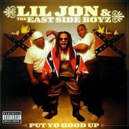 Lil' Jon & The East Side Boyz, Put Yo Hood Up (CD)