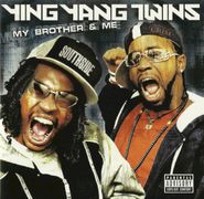Ying Yang Twins, My Brother & Me (CD)