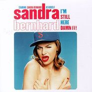 Sandra Bernhard, I'm Still Here Damn It! (CD)