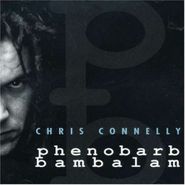 Chris Connelly, Phenobarb Bambalam (CD)