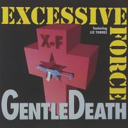 Excessive Force, Gentle Death (CD)