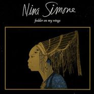 Nina Simone, Fodder On My Wings