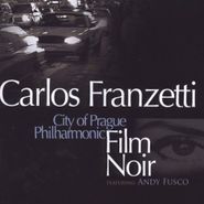 Carlos Franzetti, Film Noir (CD)