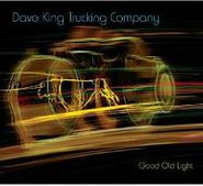 Dave King Trucking Company, Good Old Light (CD)