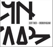 Scott Tixier, Brooklyn Bazaar (CD)