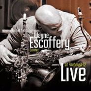 Wayne Escoffery, Live At Firehouse 12 (CD)